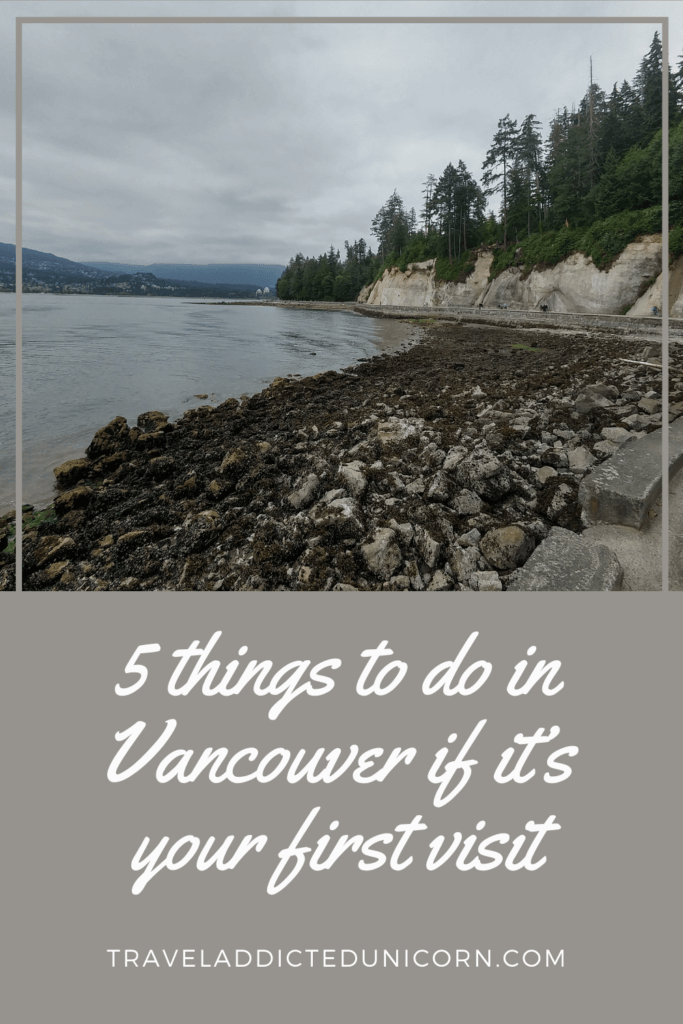 5 things to do in Vancouver if it's your first visit