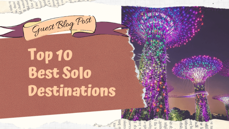 Top 10 Best Solo Destinations