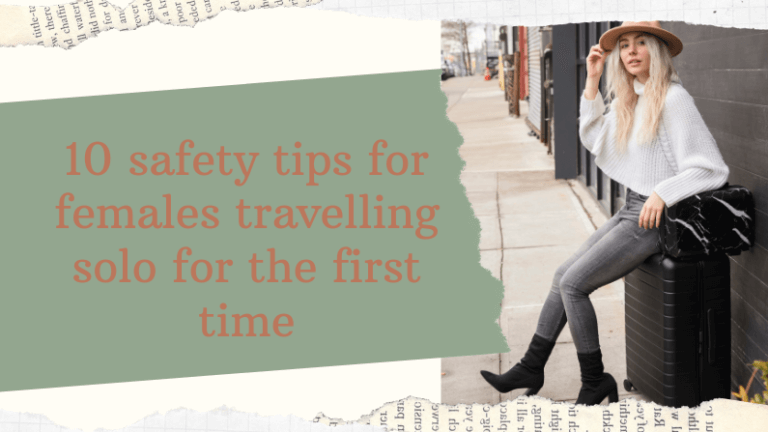 10 safety tips for females travelling solo for the first time