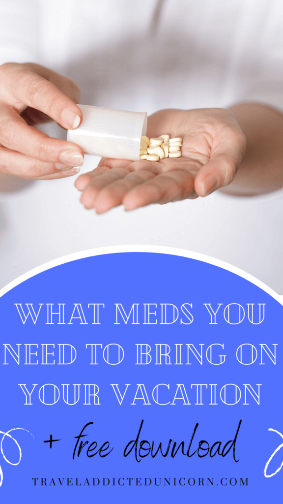 What meds you need to bring on your vacation