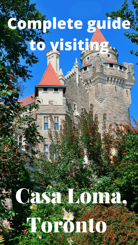 Complete guide to visiting Casa Loma, Toronto 