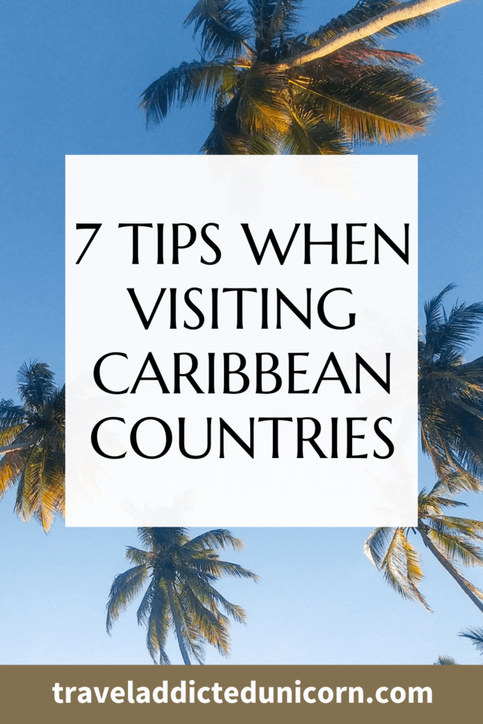 7 tips when visiting Caribbean countries