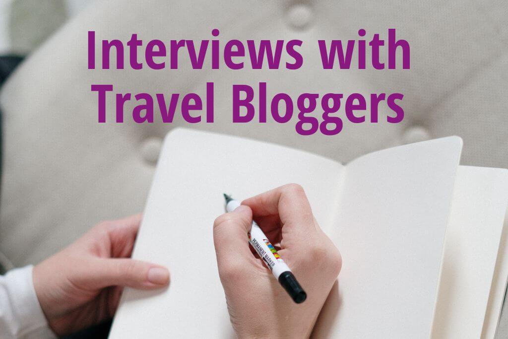 monthly interview, travel blogging interviews
