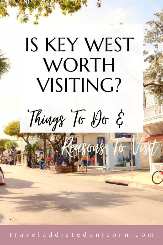 Is Key West Worth Visiting In 2023? Things To Do & Reasons To Visit