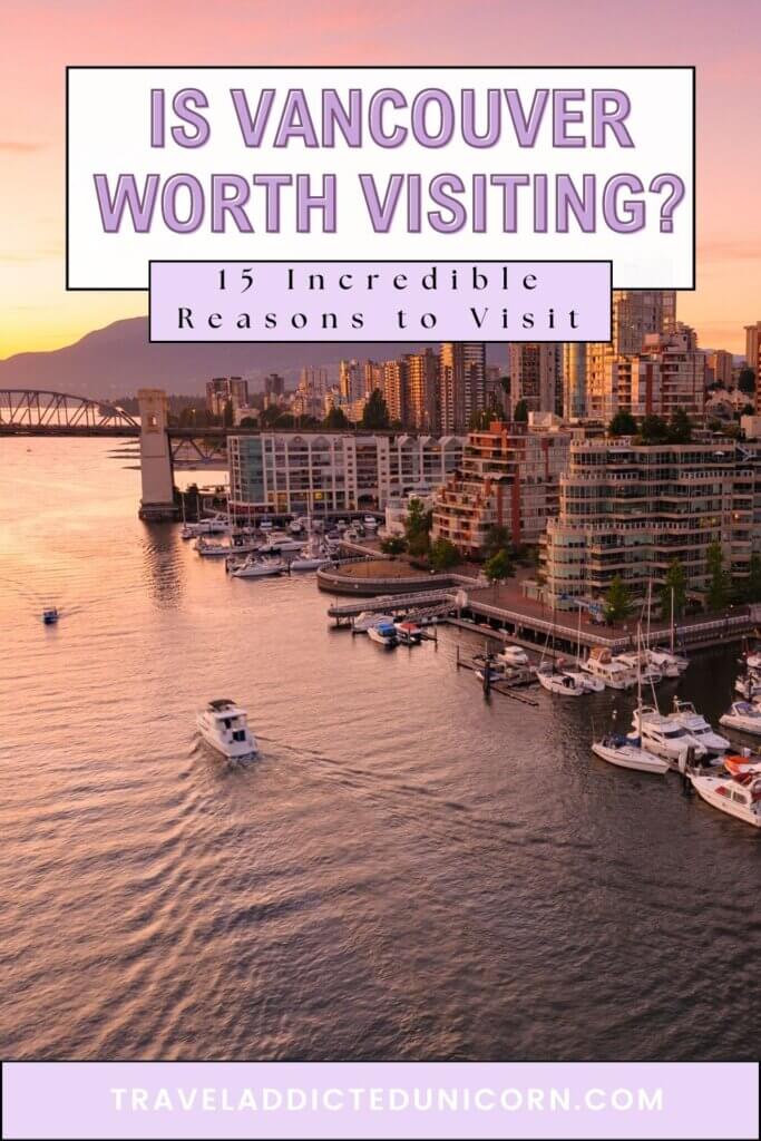 Is Vancouver Worth Visiting?