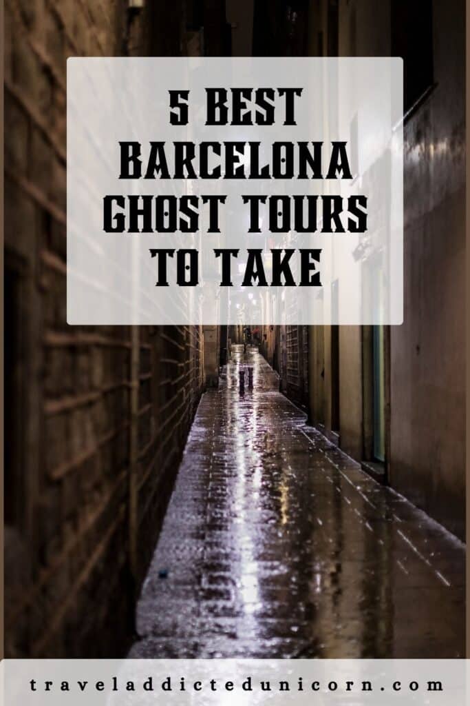 5 Best Barcelona Ghost Tours To Take In 2023