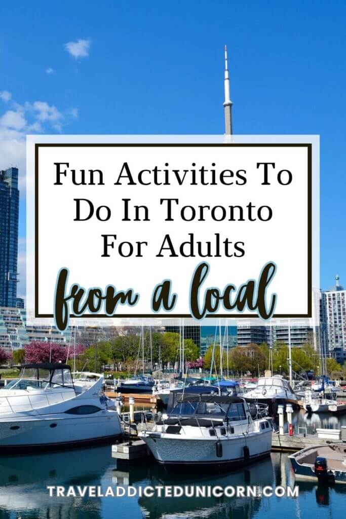 Fun Activities To Do In Toronto For Adults (From A Local)