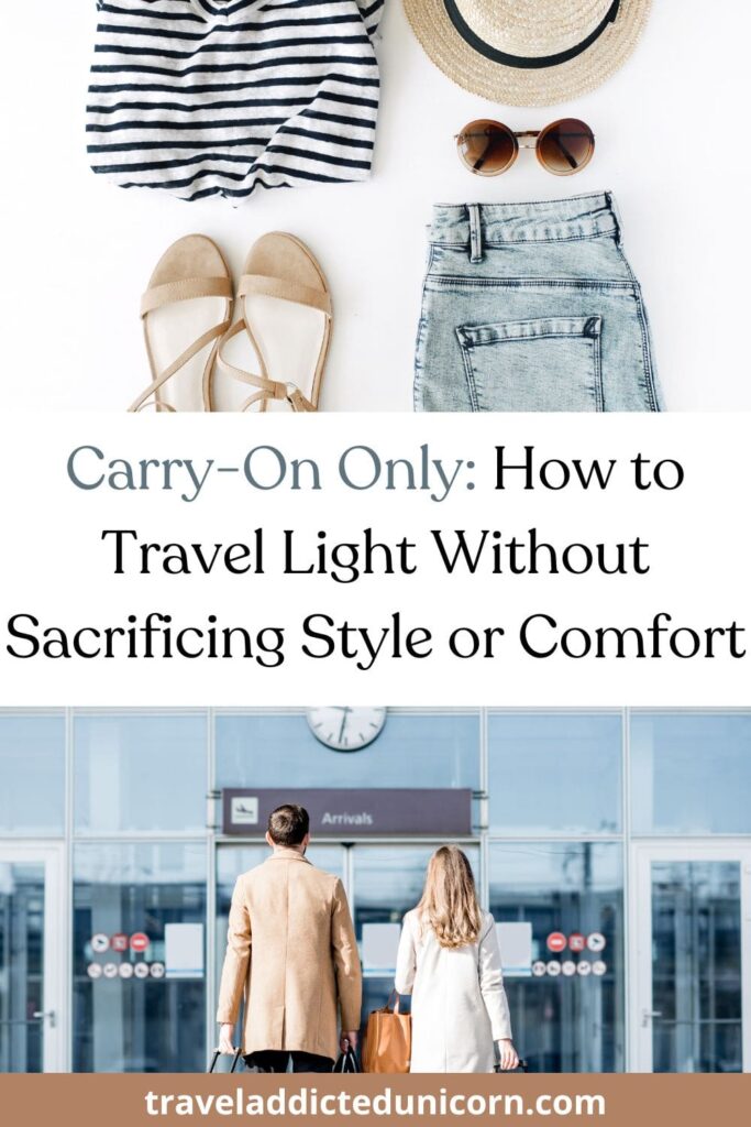 Carry-On Only How to Travel Light Without Sacrificing Style or Comfort Pin