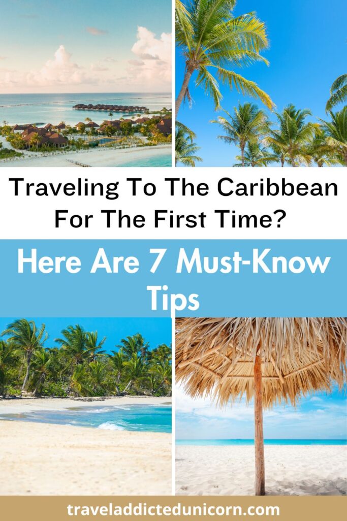 Traveling To The Caribbean For The First Time? Don’t Go Without Reading These 7 Must-Know Tips Pin