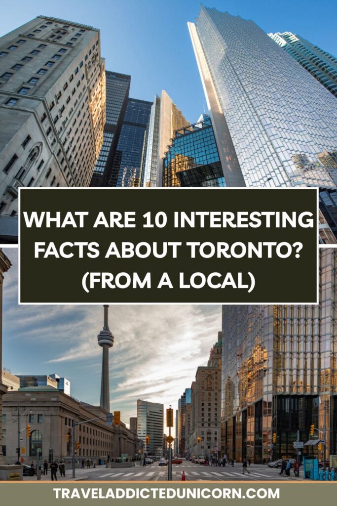 What Are 10 Interesting Facts About Toronto (From a Local)